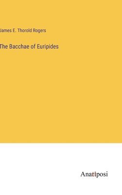 Bacchae of Euripides