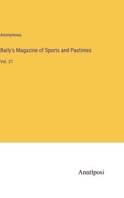Baily's Magazine of Sports and Pastimes 1
