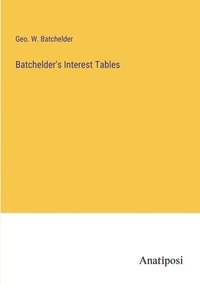 bokomslag Batchelder's Interest Tables