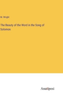 Beauty of the Word in the Song of Solomon