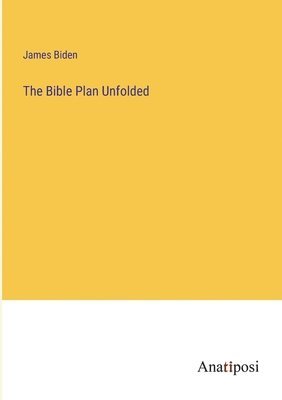 The Bible Plan Unfolded 1
