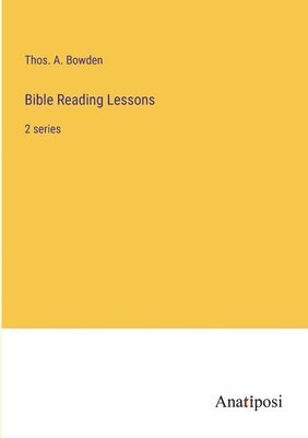 Bible Reading Lessons: 2 series 1