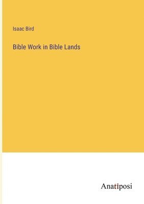 Bible Work in Bible Lands 1