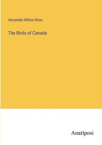 bokomslag The Birds of Canada