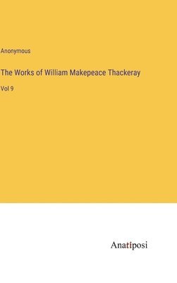 The Works of William Makepeace Thackeray 1