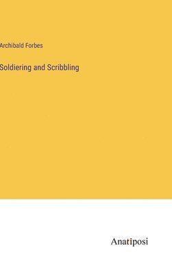 Soldiering and Scribbling