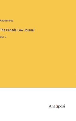 Anonymous - Canada Law Journal, Inbunden