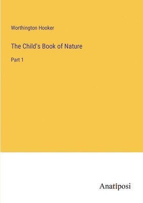 bokomslag The Child's Book of Nature