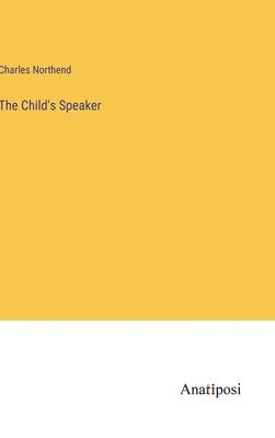 bokomslag The Child's Speaker