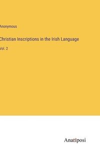 bokomslag Christian Inscriptions in the Irish Language