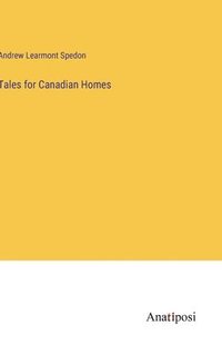 bokomslag Tales for Canadian Homes