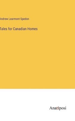 bokomslag Tales for Canadian Homes