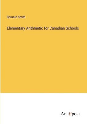 Elementary Arithmetic for Canadian Schools 1