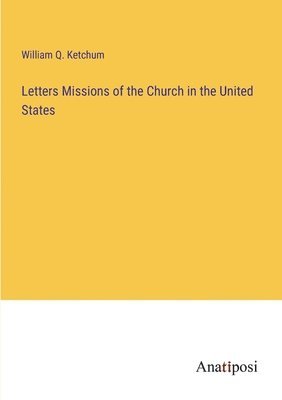 bokomslag Letters Missions of the Church in the United States