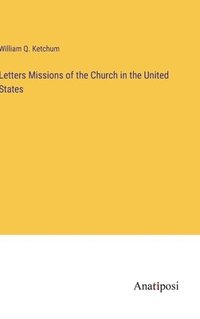 bokomslag Letters Missions of the Church in the United States