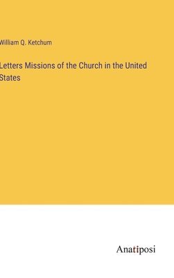 bokomslag Letters Missions of the Church in the United States