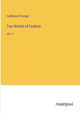 Two Worlds of Fashion 1