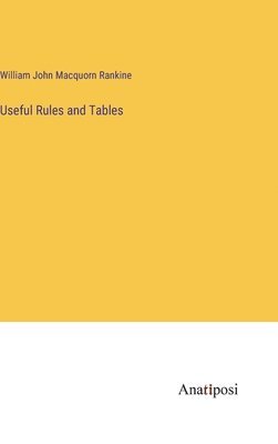 Useful Rules and Tables