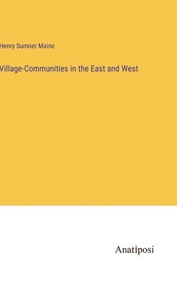 Village-Communities in the East and West 1