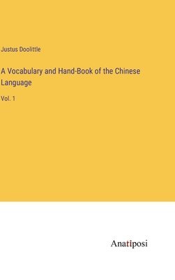 Vocabulary and Hand-Book of the Chinese Language