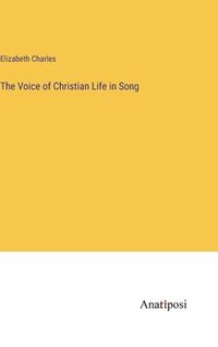 bokomslag The Voice of Christian Life in Song