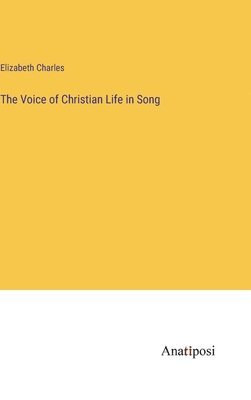 bokomslag The Voice of Christian Life in Song