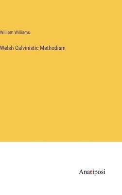 Welsh Calvinistic Methodism 1