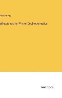 bokomslag Whetstones for Wits or Double Acrostics