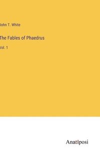 bokomslag The Fables of Phaedrus