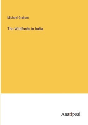 The Wildfords in India 1