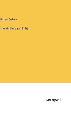 The Wildfords in India 1