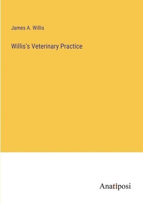 bokomslag Willis's Veterinary Practice