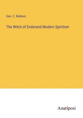bokomslag Witch of Endorand Modern Spiritism