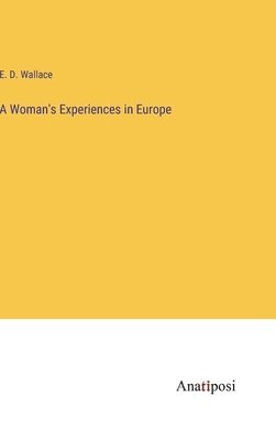 Woman's Experiences in Europe