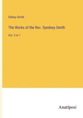 The Works of the Rev. Syndney Smith 1