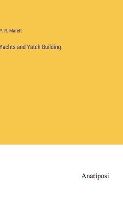 bokomslag Yachts and Yatch Building