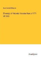 Öfversigt af Finlands litteratur ifran ar 1771 till 1863