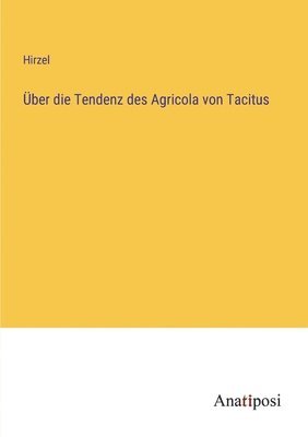 UEber die Tendenz des Agricola von Tacitus 1