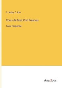 bokomslag Cours de Droit Civil Francais