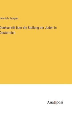 bokomslag Denkschrift über die Stellung der Juden in Oesterreich