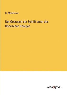 bokomslag Gebrauch der Schrift unter den Römischen Königen