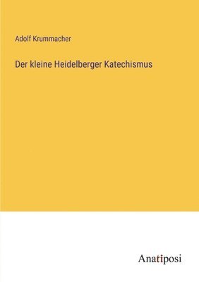 Der kleine Heidelberger Katechismus 1