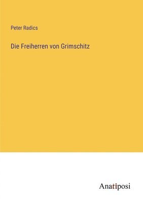 Die Freiherren von Grimschitz 1