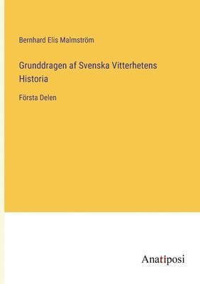 bokomslag Grunddragen af Svenska Vitterhetens Historia