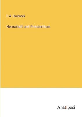 bokomslag Herrschaft und Priesterthum