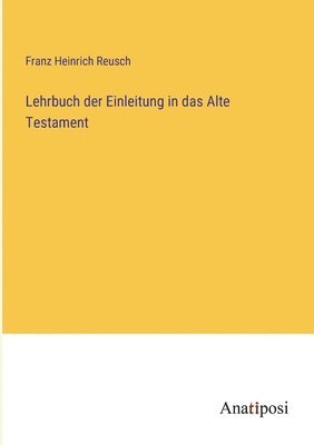 bokomslag Lehrbuch der Einleitung in das Alte Testament