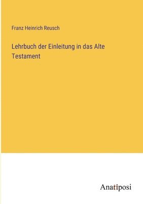 Lehrbuch der Einleitung in das Alte Testament