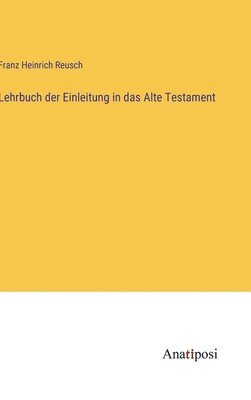 bokomslag Lehrbuch der Einleitung in das Alte Testament