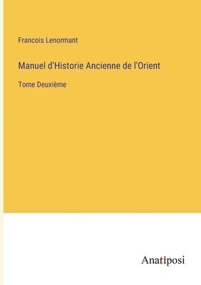 bokomslag Manuel d'Historie Ancienne de l'Orient