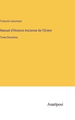 Manuel d'Historie Ancienne de l'Orient